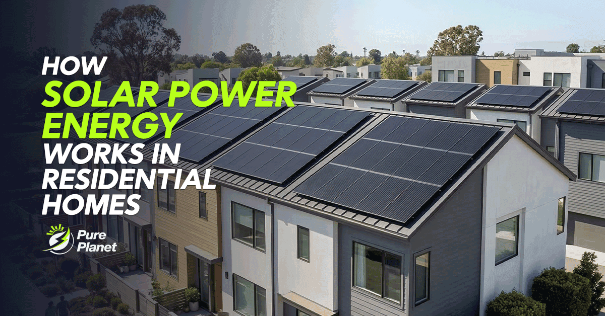 How Solar Power Energy Works in Residential Homes?