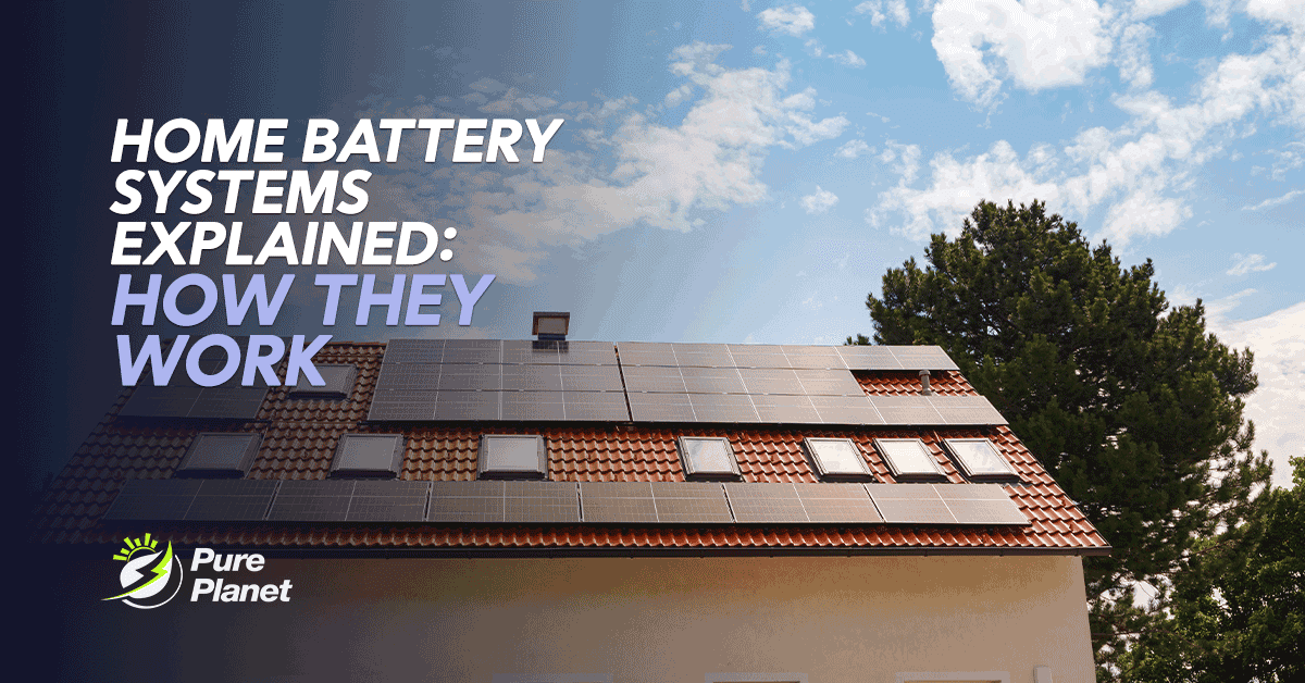 Home Battery Systems Explained: How They Work