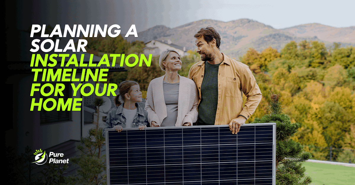 Planning a Solar Installation Timeline for Your Home