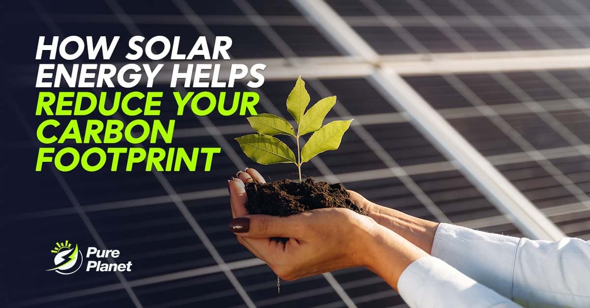 How Solar Energy Helps Reduce Your Carbon Footprint?