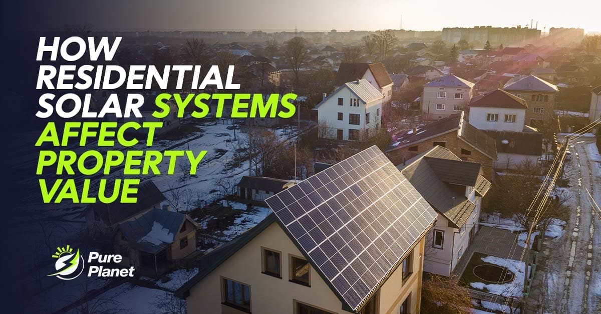 How Residential Solar Systems Affect Property Value?