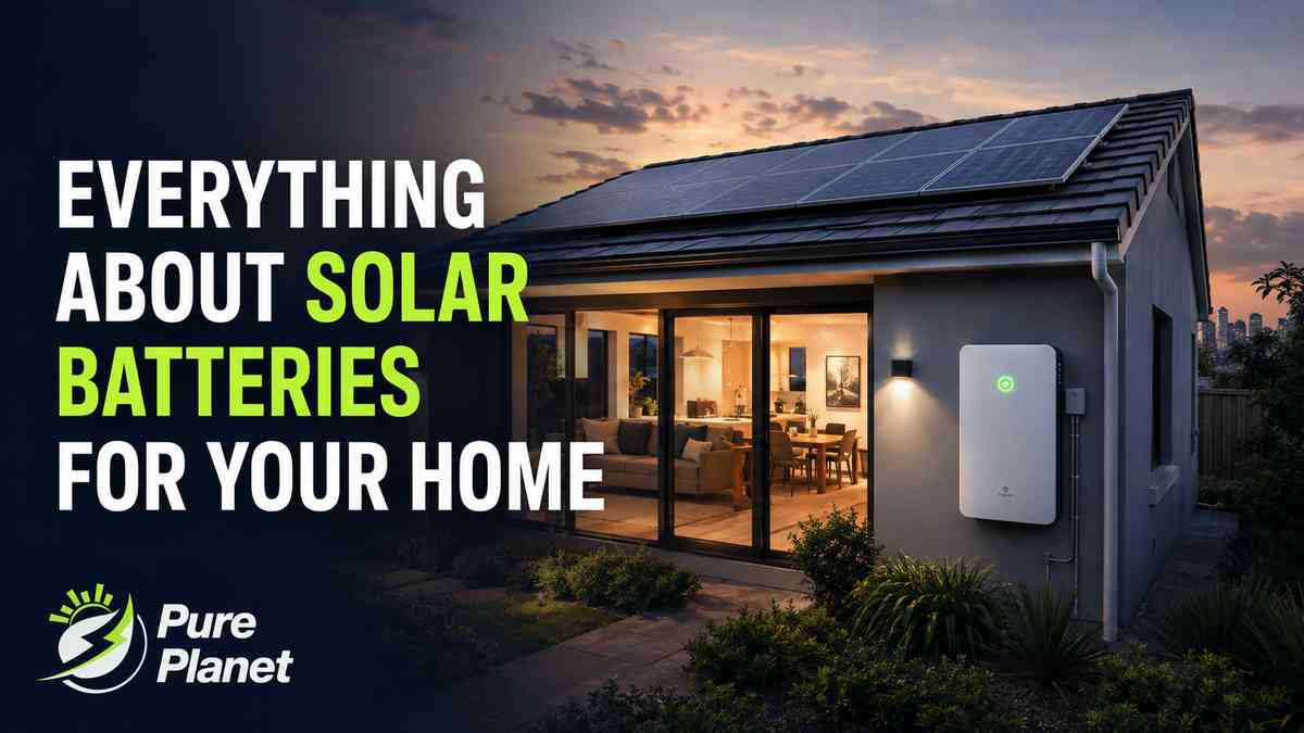 Everything About Solar Batteries for Your Home