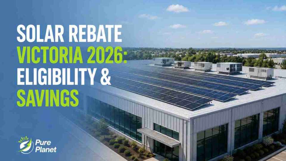 Solar Rebate Victoria 2026: Eligibility & Savings