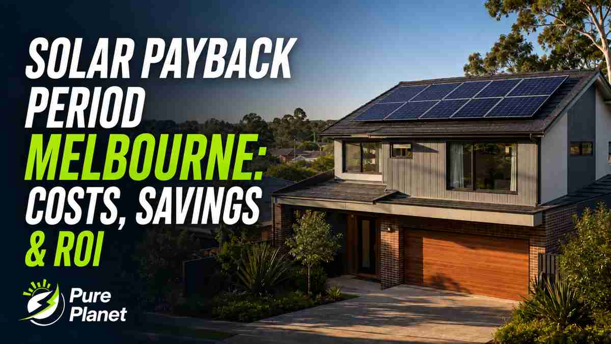 Solar Payback Period Melbourne: Costs, Savings & ROI